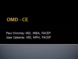 OMD - CE  Paul Hinchey MD, MBA, FACEP