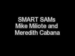 SMART SAMs Mike Miliote and Meredith Cabana