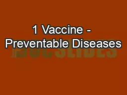 1 Vaccine - Preventable Diseases