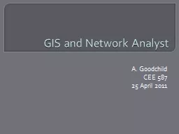 GIS and Network Analyst A. Goodchild