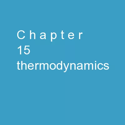 C H A P T E R   15 Thermodynamics