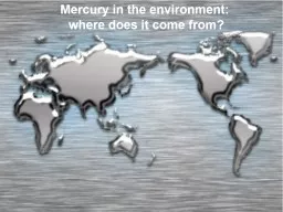 Hg Hg Mercury in the environment: