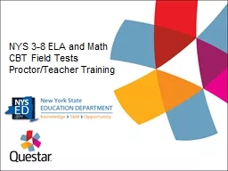 NYS 3-8 ELA and Math  CBT Field Tests Proctor/Teacher Training