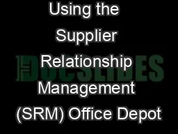 Using the  Supplier Relationship Management (SRM) Office Depot