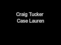 Craig Tucker Case Lauren