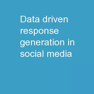 Data Driven Response Generation in Social Media