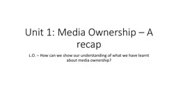 Unit 1: Media Ownership – A recap