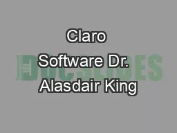 Claro Software Dr.  Alasdair King