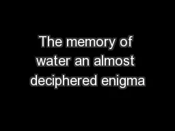 The memory of water an almost deciphered enigma