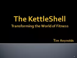 The  KettleShell Transforming the World of Fitness