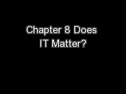 Chapter 8 Does IT Matter?