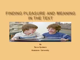 finding Pleasure and Meaning in the text