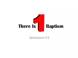 There Is       Baptism Ephesians 4:5