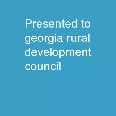 Presented To: Georgia Rural Development Council