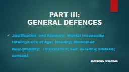 PART III:      GENERAL  DEFENCES