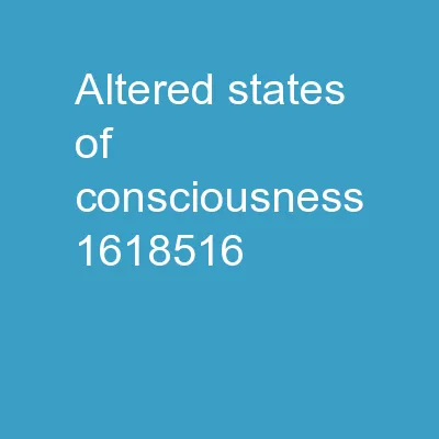 ALTERED STATES  OF   CONSCIOUSNESS