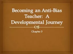 Becoming  an Anti-Bias Teacher:  A Developmental Journey