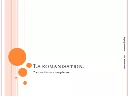 La romanisation.  2 situations complexes
