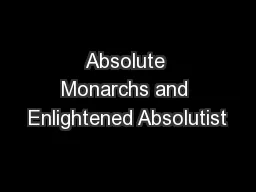 Absolute Monarchs and Enlightened Absolutist