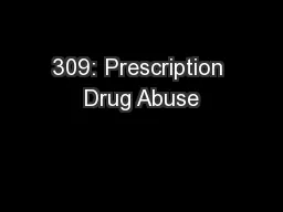309: Prescription Drug Abuse