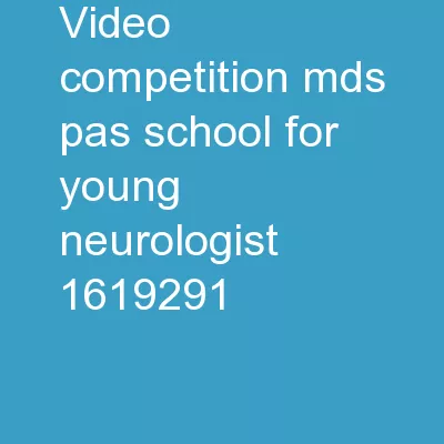 Video Competition MDS-PAS School For Young Neurologist