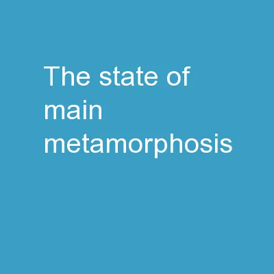 the  state  of  main. metamorphosis?