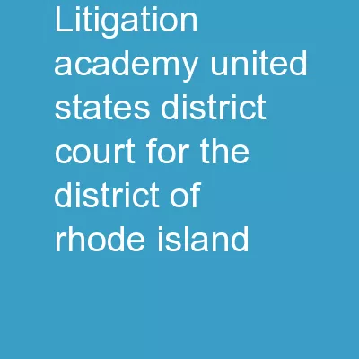 Litigation Academy United States District Court for the District of Rhode Island