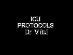 ICU PROTOCOLS Dr  V itul