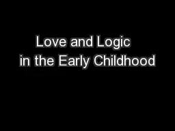Love and Logic  in the Early Childhood