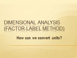 Dimensional Analysis (Factor-Label Method)