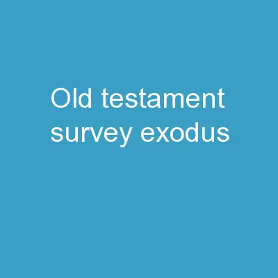 Old Testament Survey- Exodus