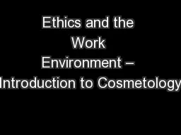 Ethics and the Work Environment – Introduction to Cosmetology