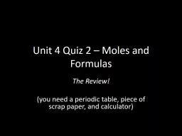 Unit 4 Quiz 2 – Moles and Formulas