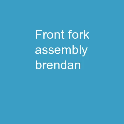 FRONT  Fork assembly Brendan