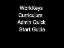 WorkKeys Curriculum  Admin Quick Start Guide
