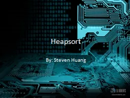 Heapsort By: Steven Huang