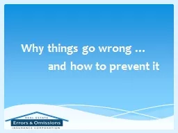 Why things go wrong …   and how to prevent it