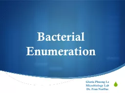 Bacterial Enumeration Gloria Phuong Le