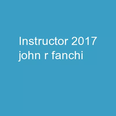 INSTRUCTOR © 2017, John R. Fanchi