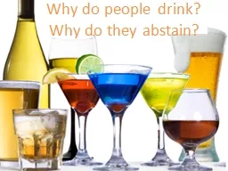 Why do people drink? Why do they abstain?