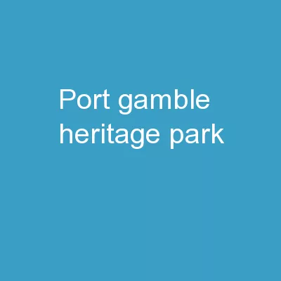 PORT GAMBLE HERITAGE PARK