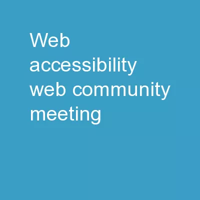 Web Accessibility Web Community Meeting