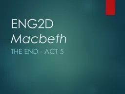 ENG2D  Macbeth THE  END - ACT 5