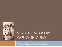 Never Let Me Go  by Kazuo Ishiguro