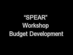 “SPEAR” Workshop Budget Development