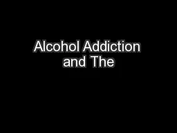 Alcohol Addiction and The