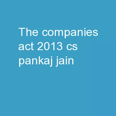The Companies Act, 2013 CS PANKAJ JAIN