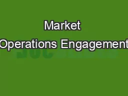 Market Operations Engagement