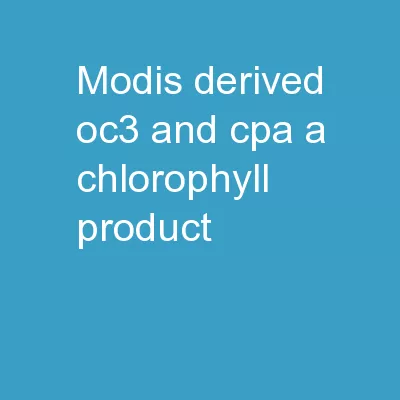 MODIS-derived OC3 and CPA-A chlorophyll product