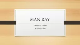 MAN RAY  Art History  P roject